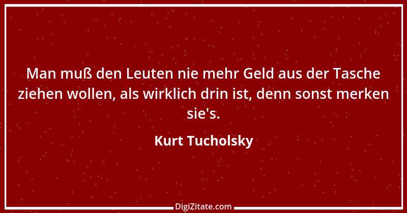 Zitat von Kurt Tucholsky 494