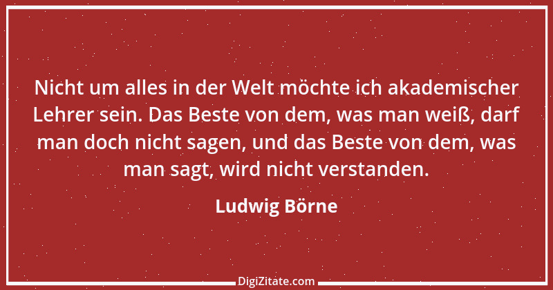 Zitat von Ludwig Börne 75