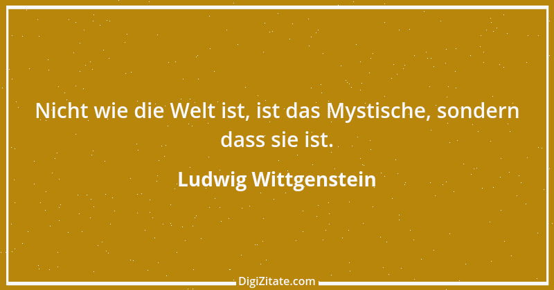 Zitat von Ludwig Wittgenstein 6