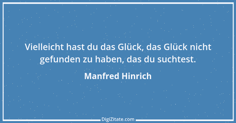 Zitat von Manfred Hinrich 3127