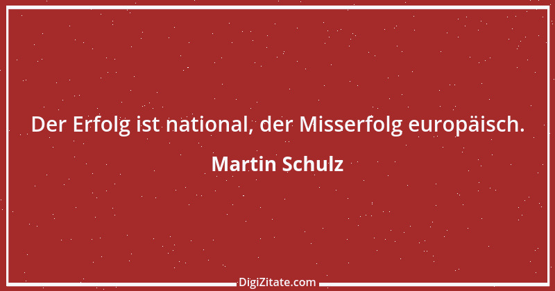 Zitat von Martin Schulz 3