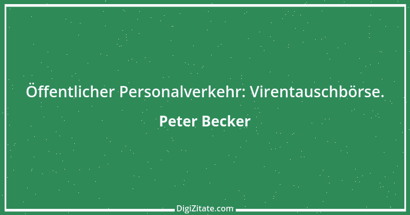 Zitat von Peter Becker 20