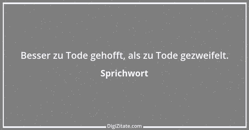 Zitat von Sprichwort 3945