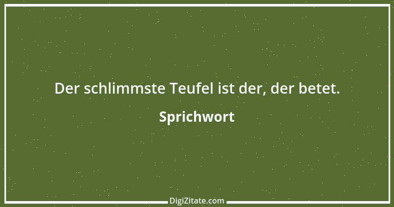 Zitat von Sprichwort 4945