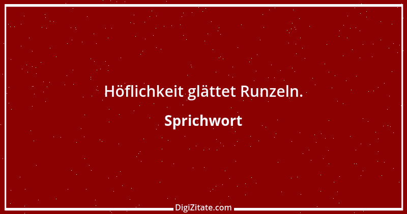 Zitat von Sprichwort 7945