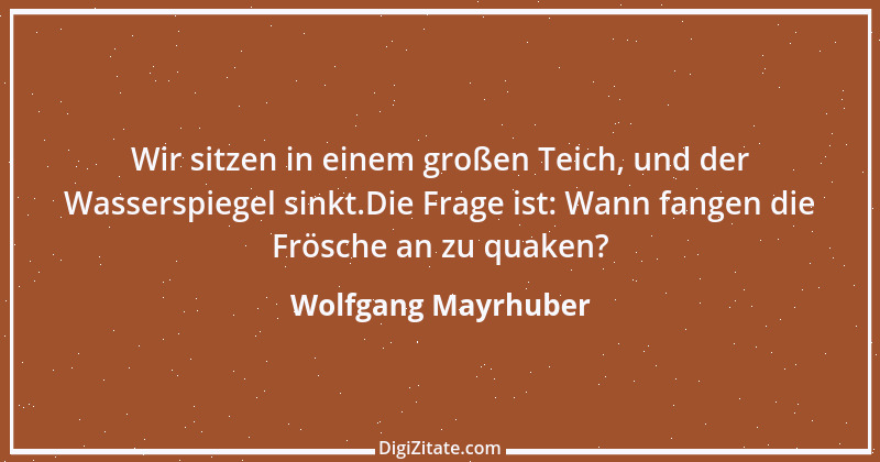 Zitat von Wolfgang Mayrhuber 2