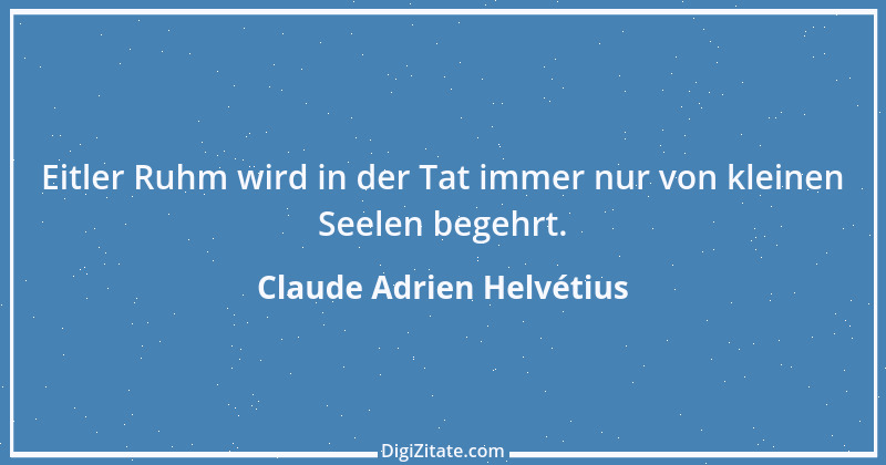 Zitat von Claude Adrien Helvétius 24