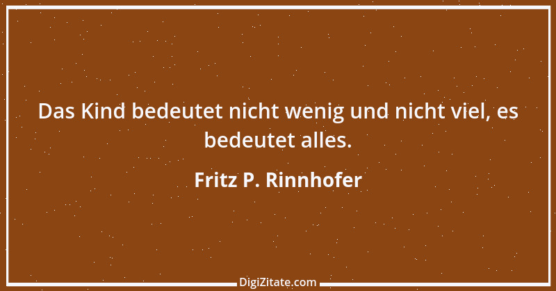 Zitat von Fritz P. Rinnhofer 201