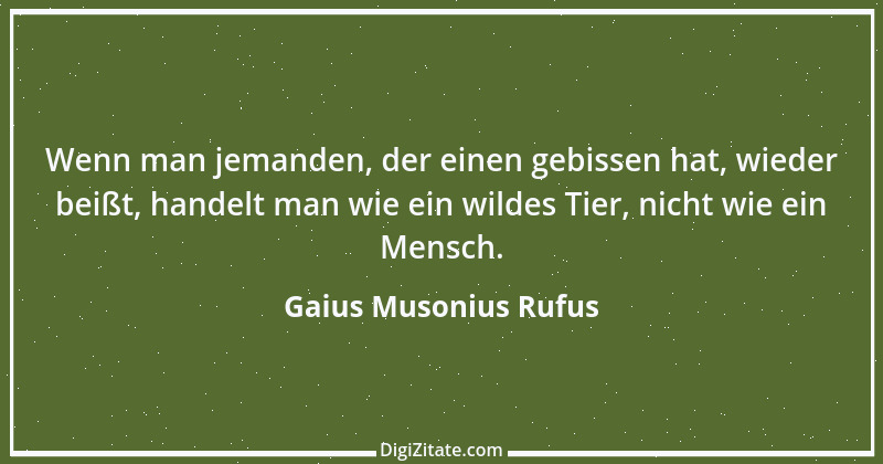 Zitat von Gaius Musonius Rufus 5