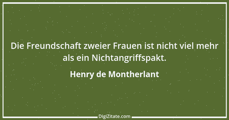 Zitat von Henry de Montherlant 7