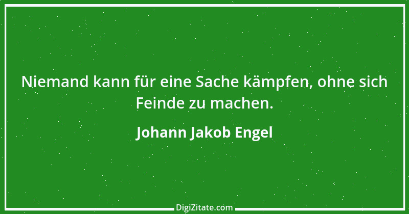 Zitat von Johann Jakob Engel 27