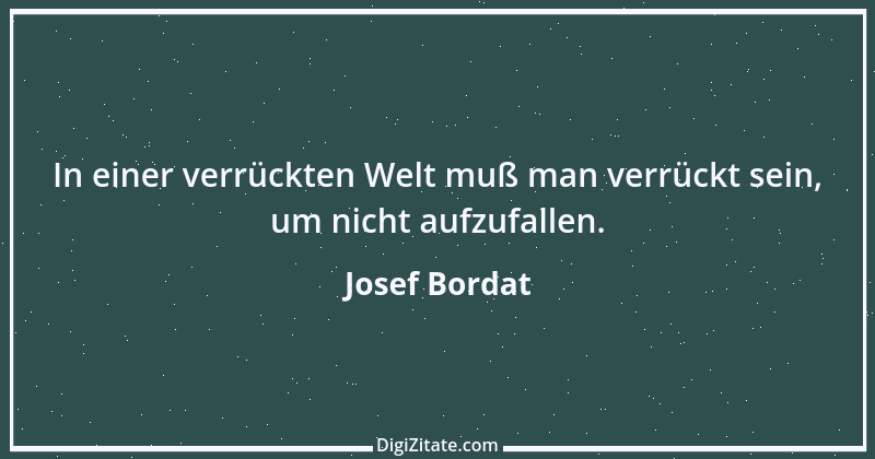 Zitat von Josef Bordat 61