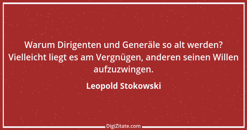 Zitat von Leopold Stokowski 2