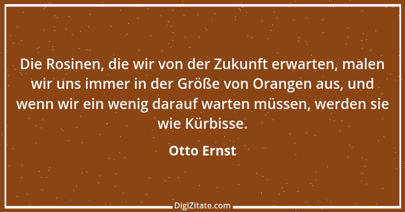 Zitat von Otto Ernst 25