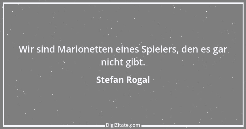 Zitat von Stefan Rogal 323