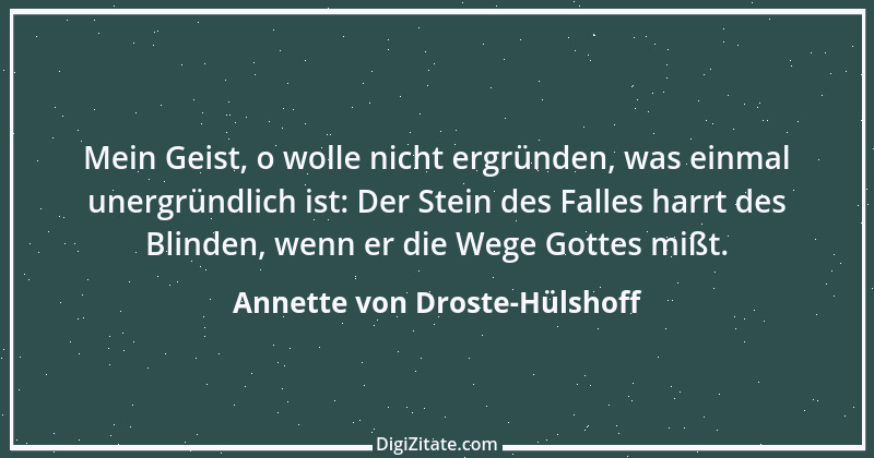 Zitat von Annette von Droste-Hülshoff 10