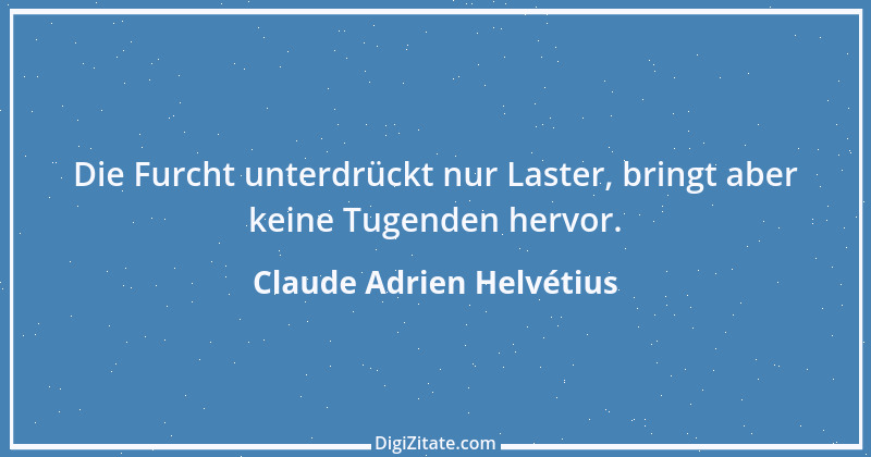 Zitat von Claude Adrien Helvétius 25