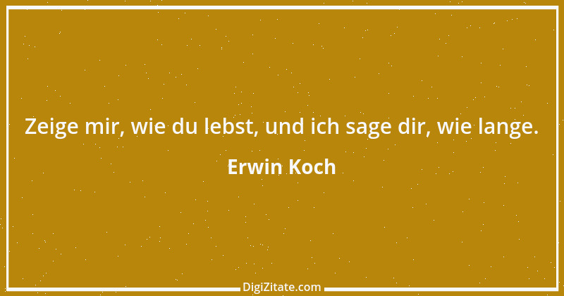 Zitat von Erwin Koch 86