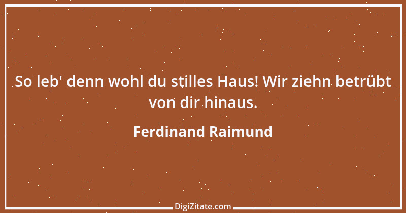 Zitat von Ferdinand Raimund 3