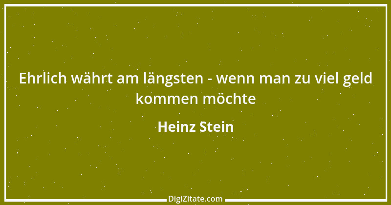 Zitat von Heinz Stein 34