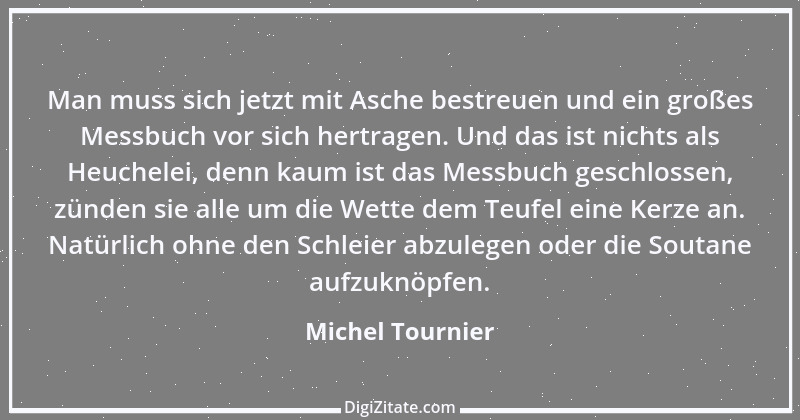 Zitat von Michel Tournier 93