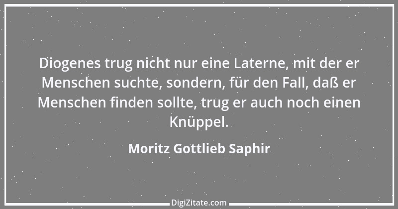 Zitat von Moritz Gottlieb Saphir 51