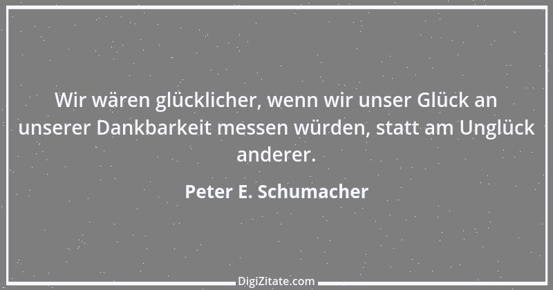 Zitat von Peter E. Schumacher 760