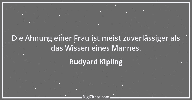 Zitat von Rudyard Kipling 13