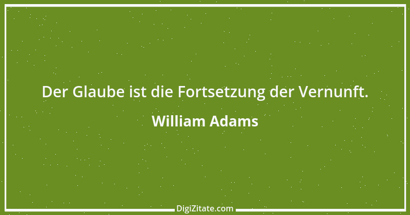 Zitat von William Adams 1