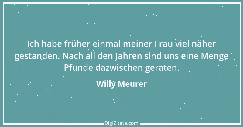 Zitat von Willy Meurer 1256