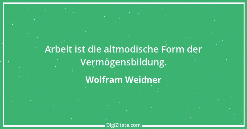 Zitat von Wolfram Weidner 113