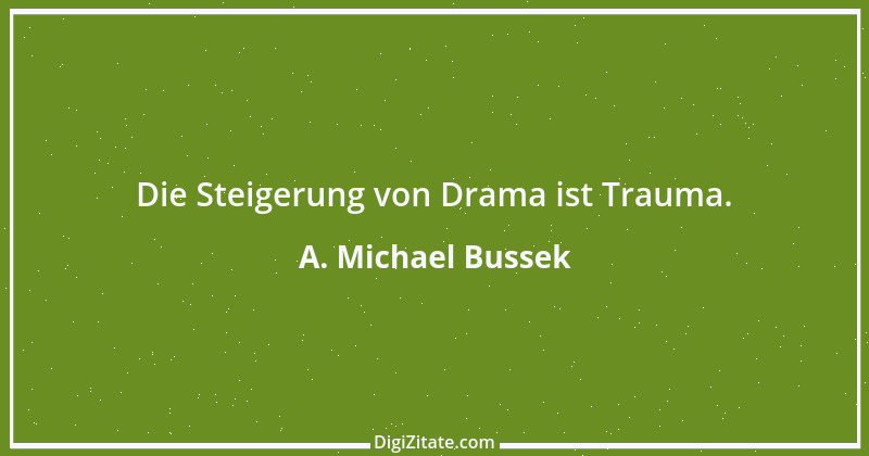 Zitat von A. Michael Bussek 20