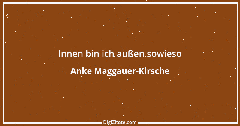 Zitat von Anke Maggauer-Kirsche 46