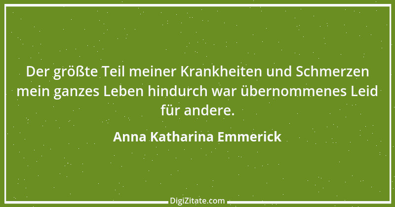 Zitat von Anna Katharina Emmerick 1