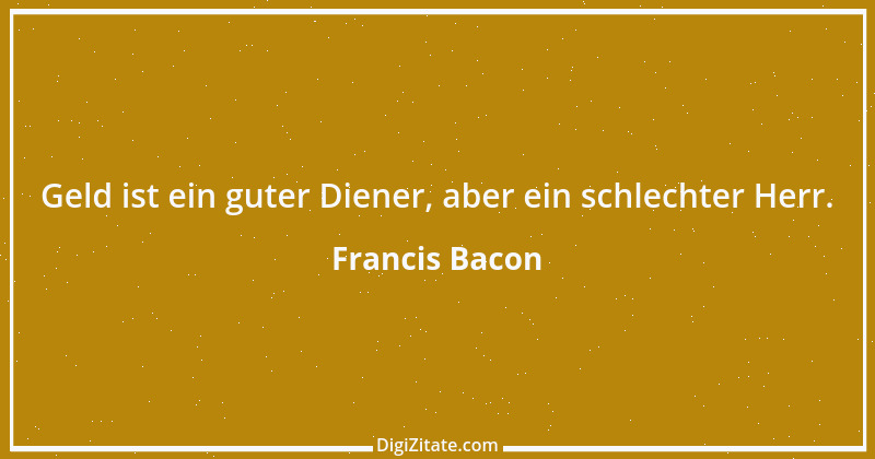 Zitat von Francis Bacon 3