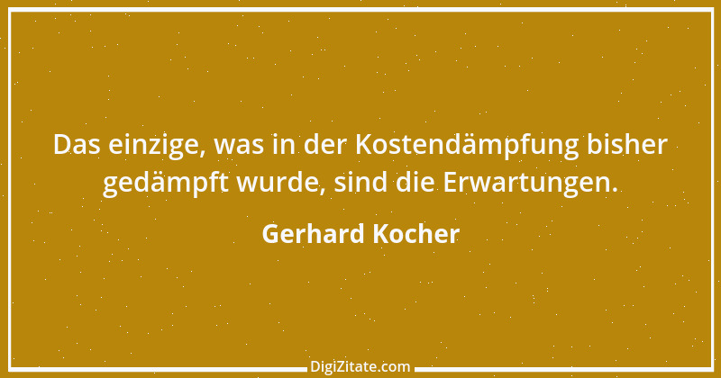 Zitat von Gerhard Kocher 258