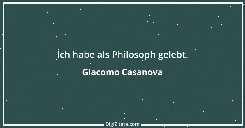 Zitat von Giacomo Casanova 13