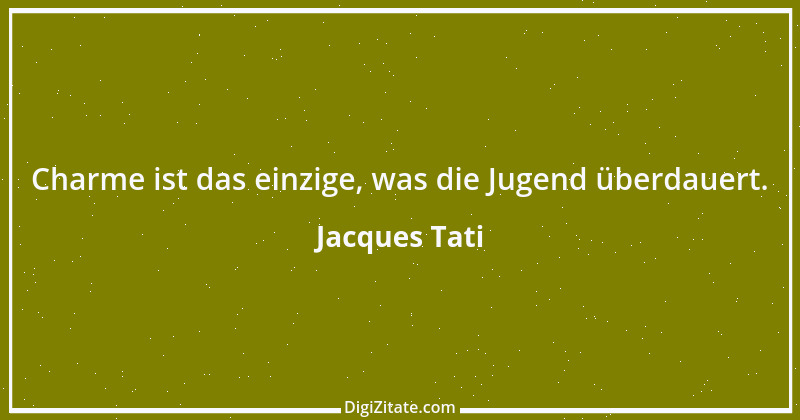 Zitat von Jacques Tati 2