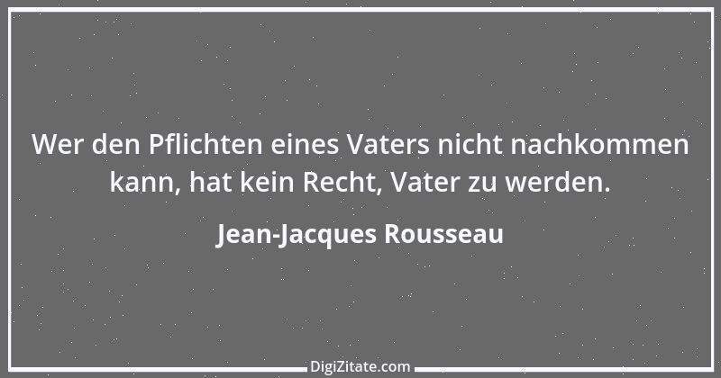 Zitat von Jean-Jacques Rousseau 336