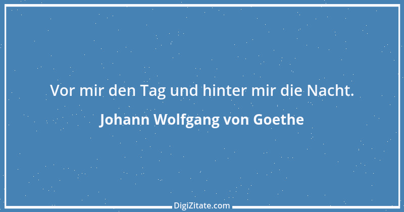 Zitat von Johann Wolfgang von Goethe 1749