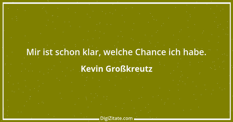 Zitat von Kevin Großkreutz 1