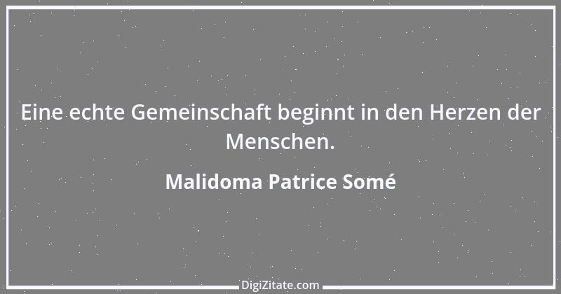 Zitat von Malidoma Patrice Somé 1