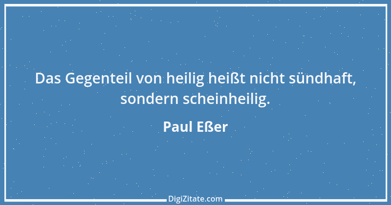 Zitat von Paul Eßer 5