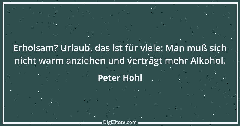 Zitat von Peter Hohl 132