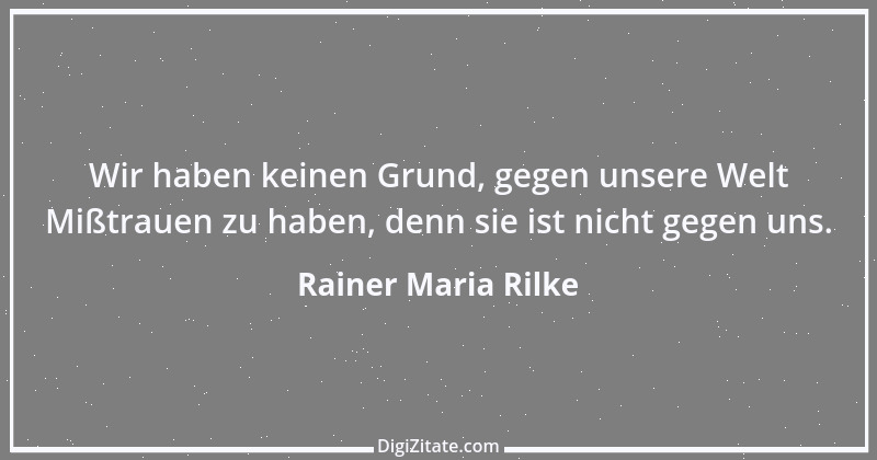 Zitat von Rainer Maria Rilke 294