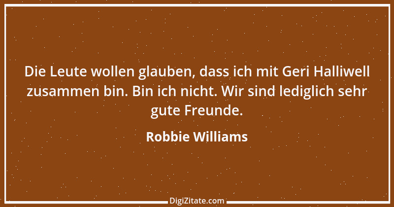 Zitat von Robbie Williams 6