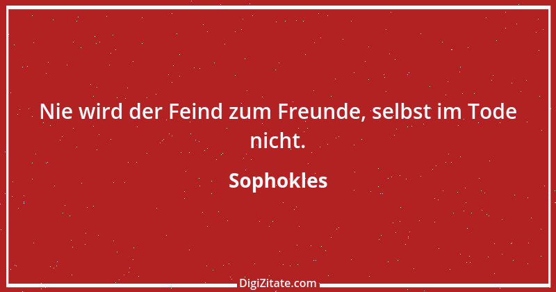 Zitat von Sophokles 21