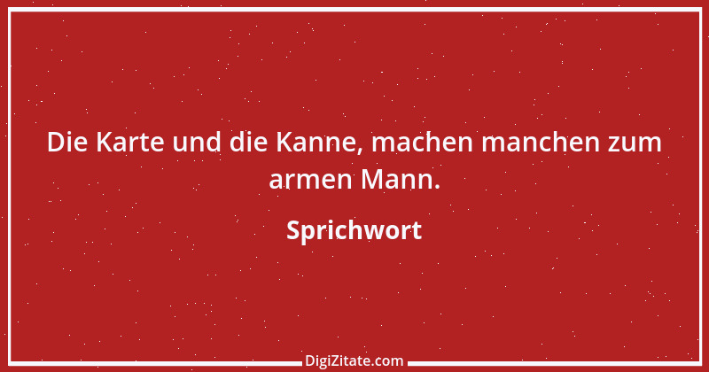 Zitat von Sprichwort 6741