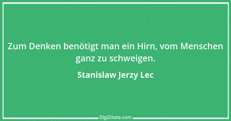 Zitat von Stanislaw Jerzy Lec 82