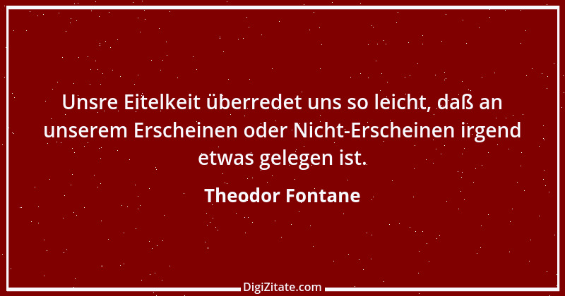 Zitat von Theodor Fontane 11